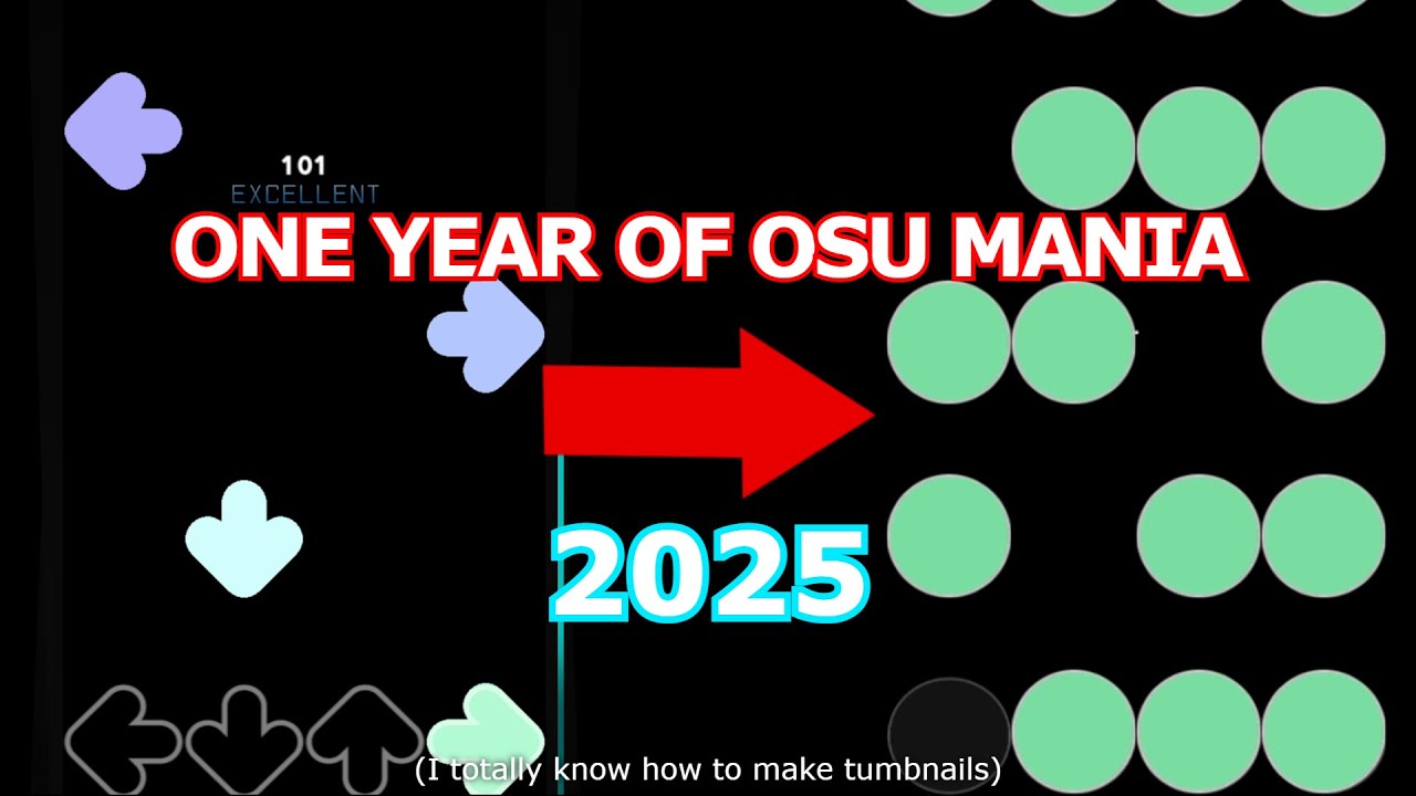 I played osu!mania for 1 year now