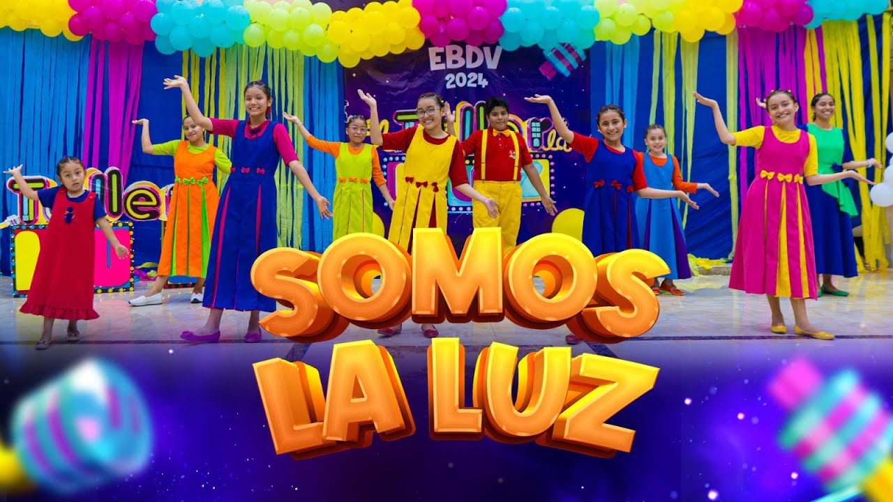 CANCI&Oacute;N &uml;SOMOS LA LUZ&uml; - EBDV 2024 | MMM TRUJILLO