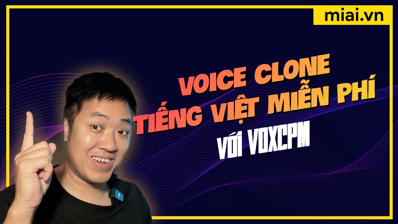 VoxCPM thử voice cloning với checkpoint finetune Tiếng Việt - M&igrave; AI