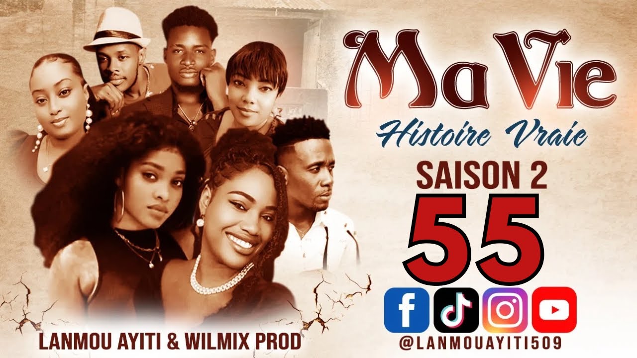 MA VIE PART 55 SAISON 2 HISTOIRE VRAIE  - WILMIX PROD & LANMOU AYITI @wilmixprodoriginal