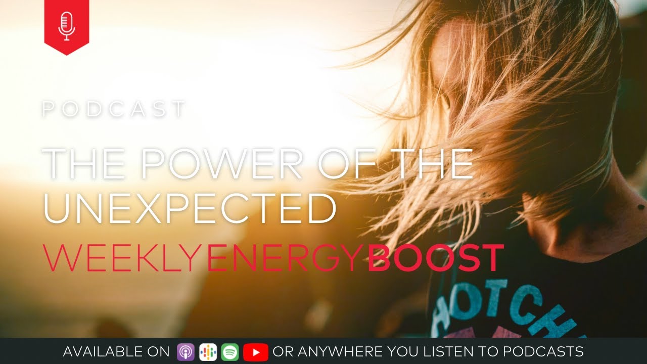 The Power of the Unexpected | Weekly Energy Boost