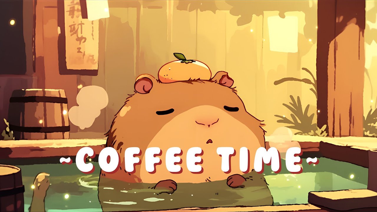 Capybara Beats & Lofi - Study & Chill Music Mix ~ Calm Energy ~ 🌸 ☕