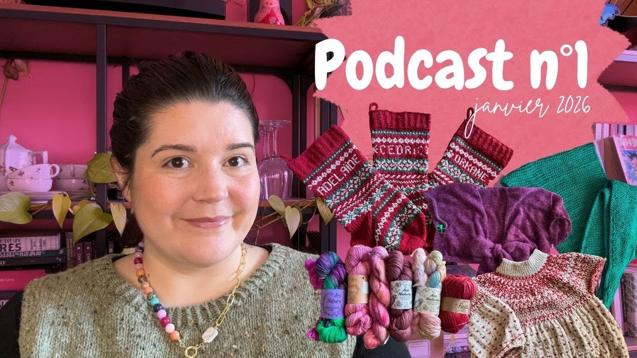 PODCAST TRICOT N°1 - Janvier 2026 - Projets terminés, en cours et projets à venir !