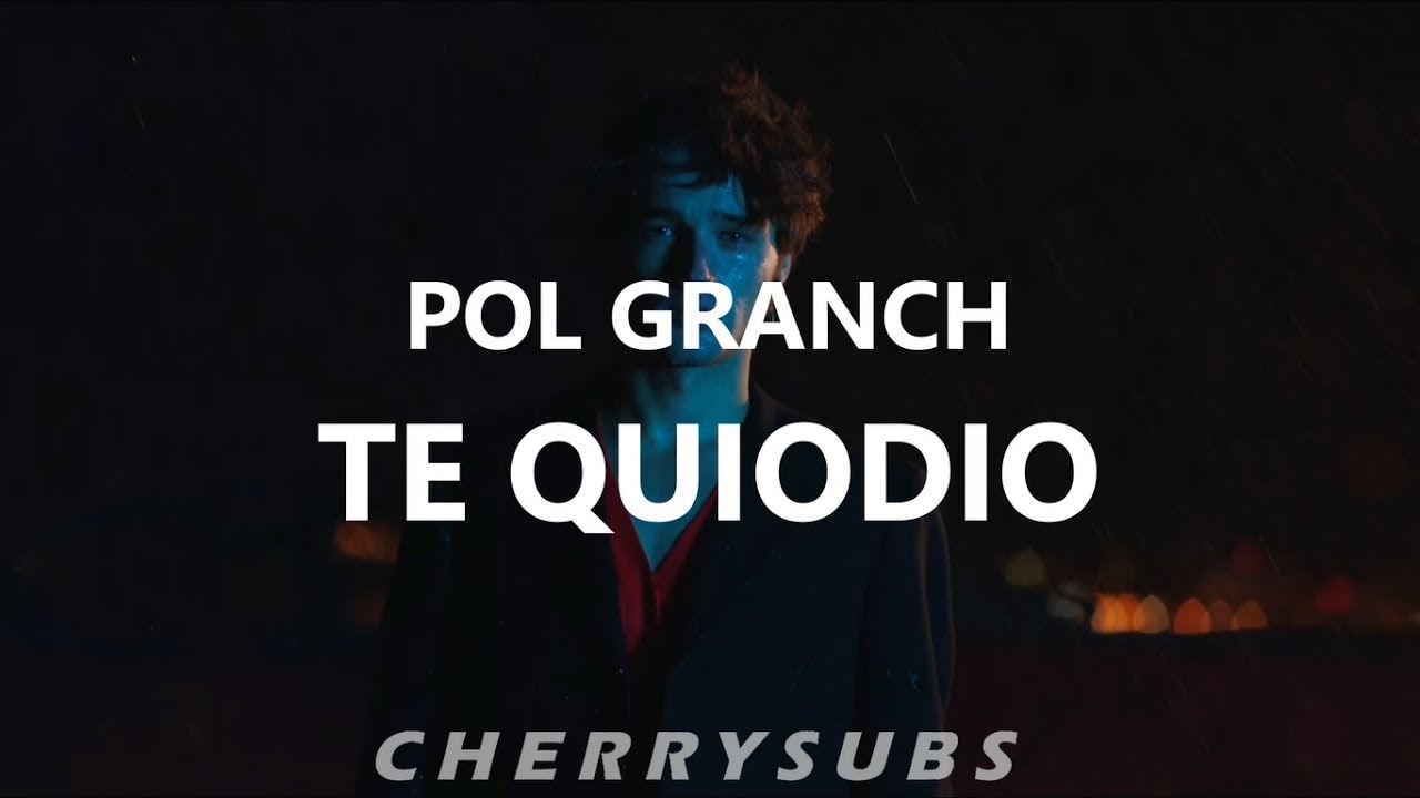 Te quiodio - Pol Granch (Letra)