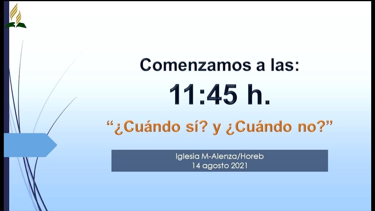 ¿Cuándo sí? y ¿Cuándo no? - Pr. Jesús Calvo - 14/08/2021