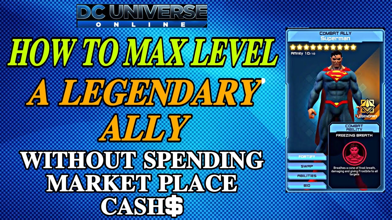 DCUO How to max level a legendary ally without spending market place cash Tips and guide