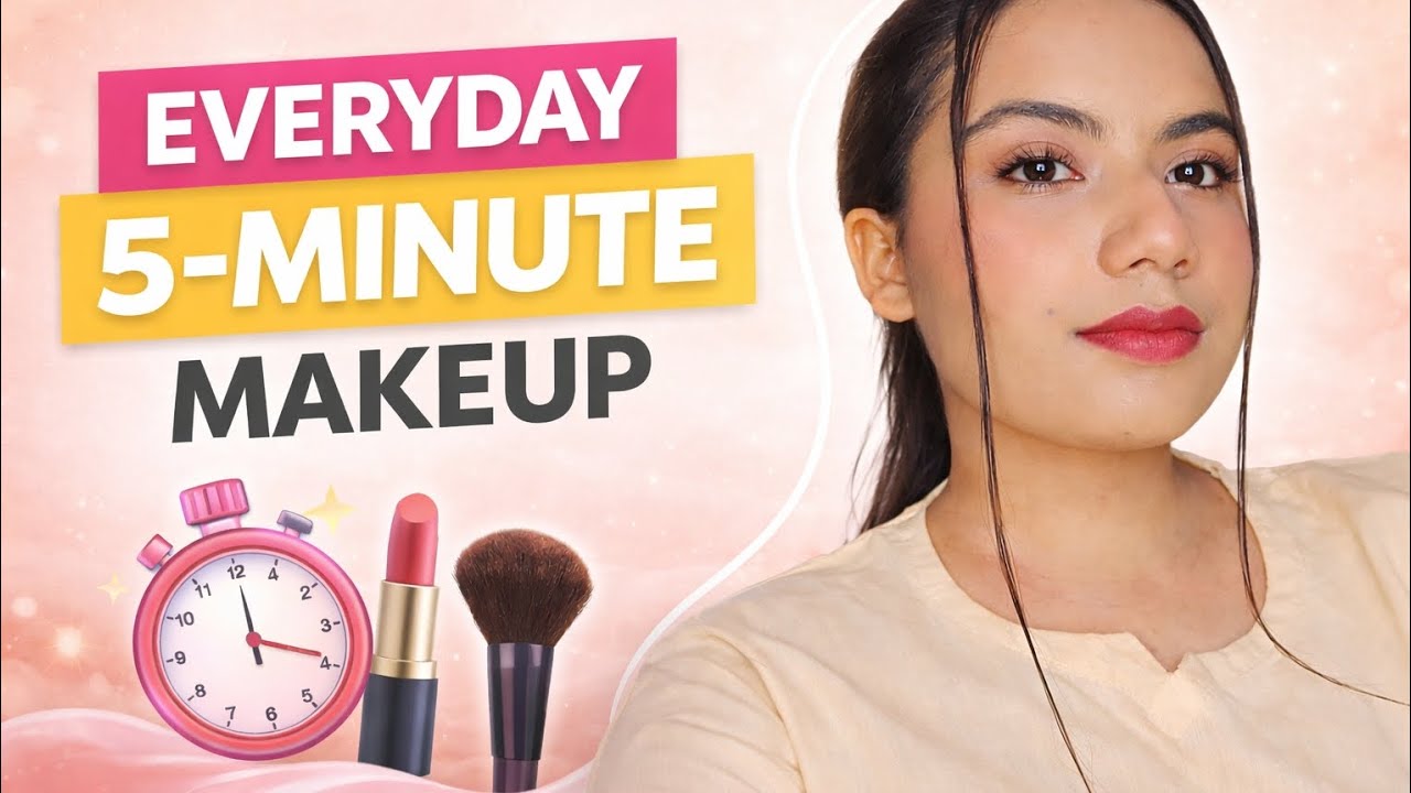 Everyday 5-Minute Makeup Look | Quick & Natural Routine 