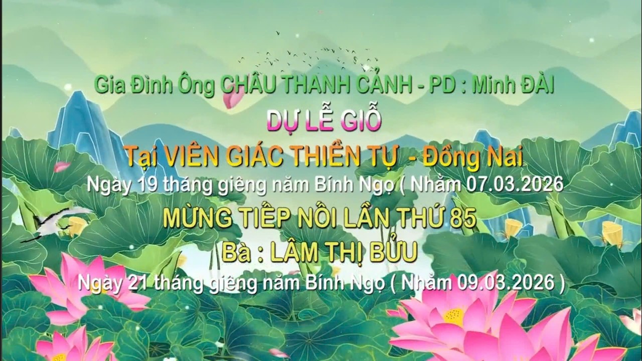 Gia Đình Ông Châu Thanh Cảnh Dự Lễ Giỗ và Mừng Ngày Tiếp Nối Bà Lâm Thị Bửu 2026