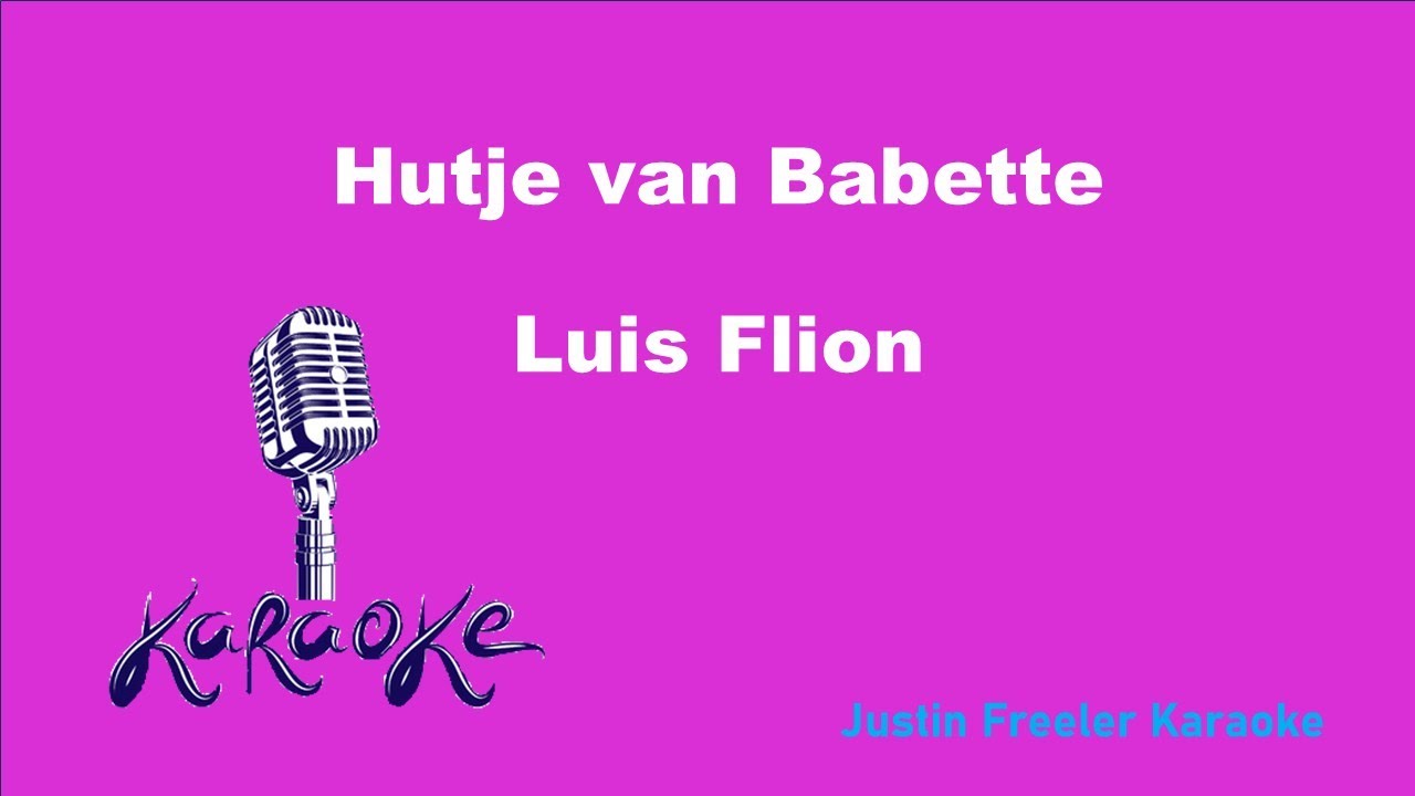 Louis Flion  Hutje Van Babette Karaoke