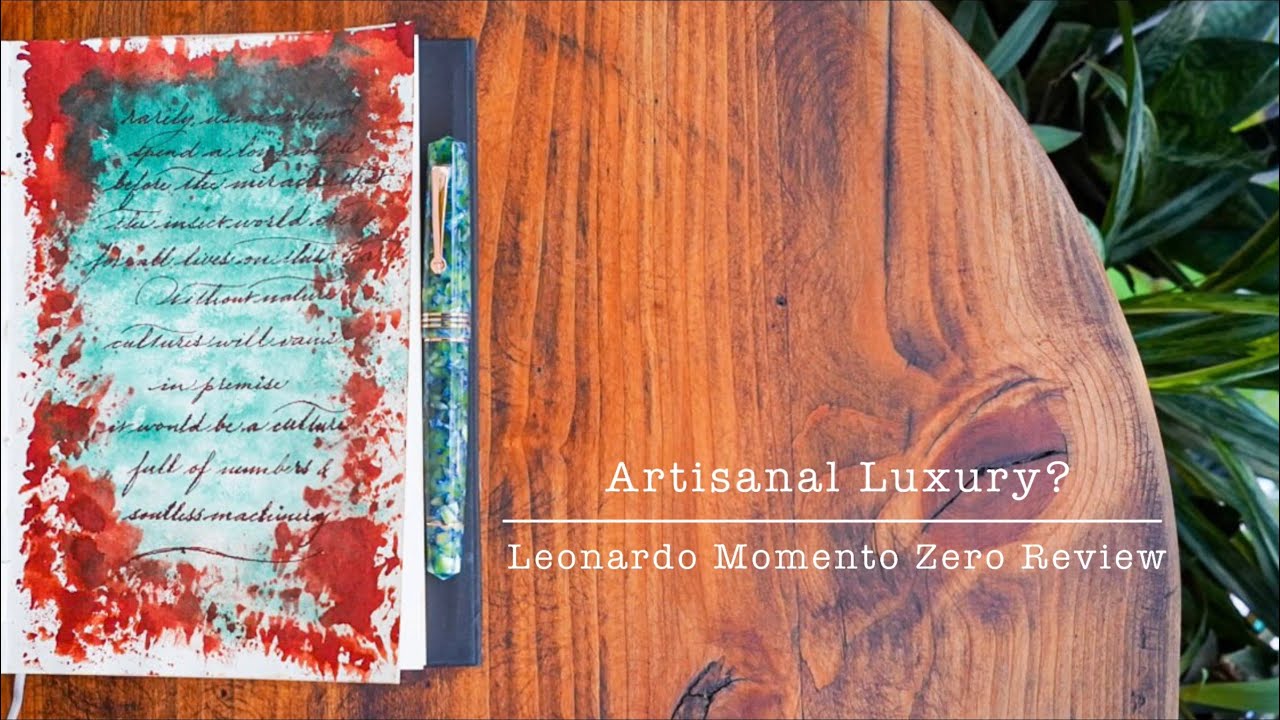 artisanal luxury | Leonardo Momento Zero Fountain Pen Review
