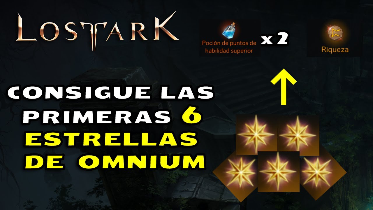 Como conseguir LAS PRIMERAS 6 ESTRELLAS DE OMNIUM desde la mas FACIL hasta la mas Dificil | LOST ARK