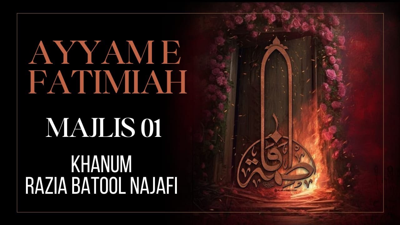 Ayyam e Fatimiah | Ladies Majlis | day 1 | Aalima Razia Batool Najafi