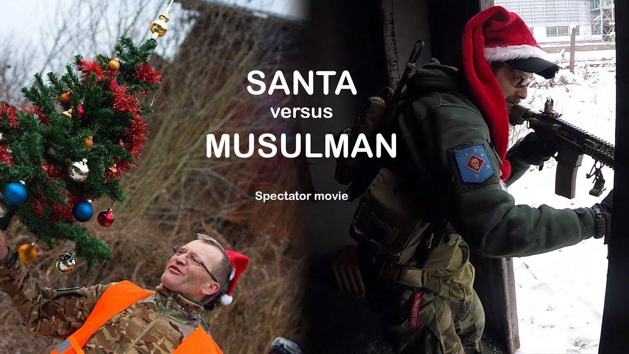 #28 - SANTA versus MUSULMAN - Spectator movie - SOGA - Airsoft CZ