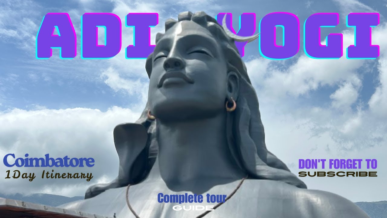Adiyogi Coimbatore | Isha Foundation | Adiyogi Divya Darshan | complete tour guide #adiyogi