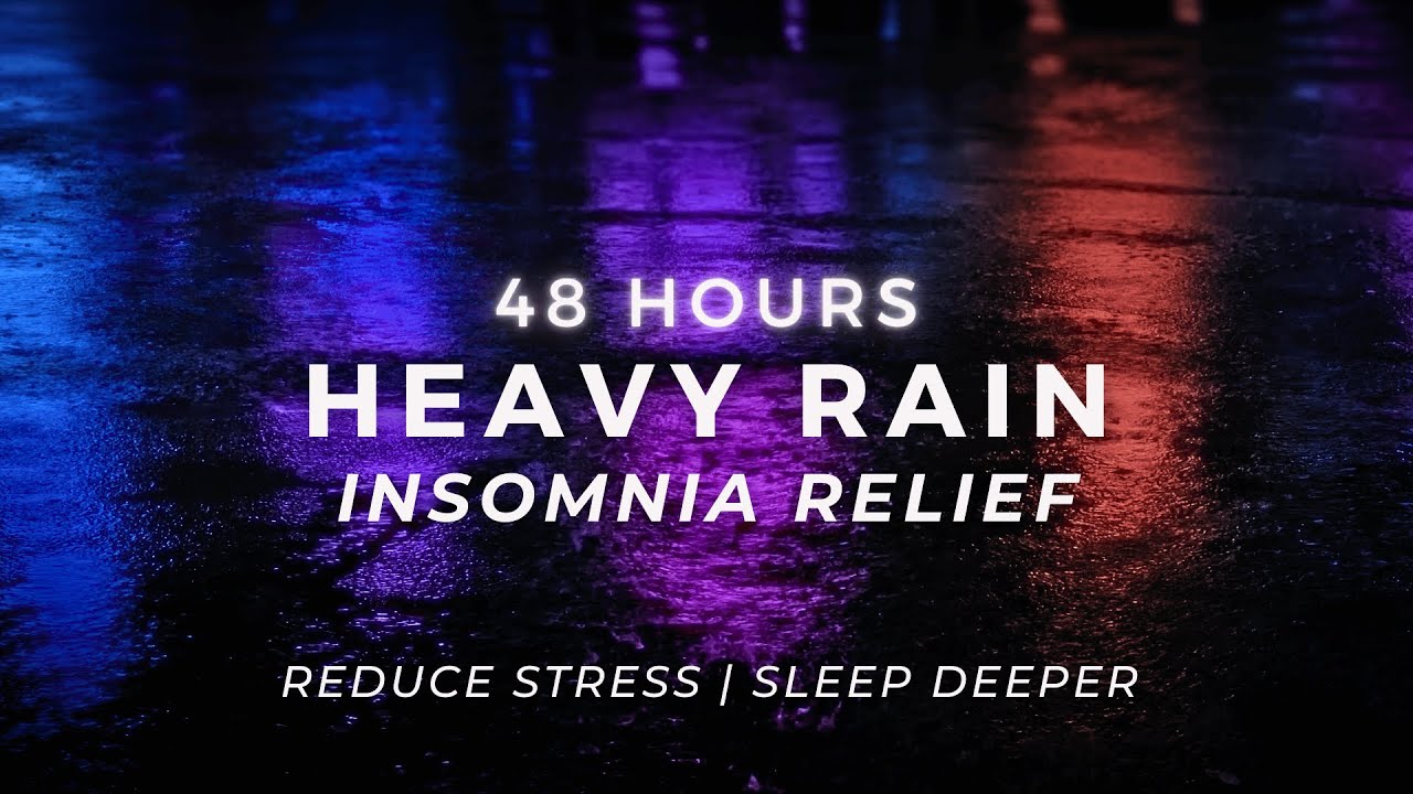 Sleep Deep TONIGHT &ndash; Heavy Rain | 48 Hours