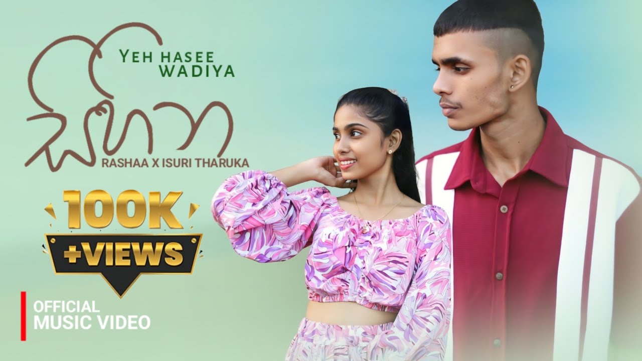 Sihina official music video. Rashaa ft @IsuriTharaka2007  ( යේ හසී වාදියා / yeh haseen wadiyan ) 