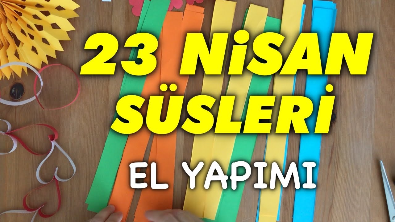 Kağıttan 23 Nisan Süslemeleri