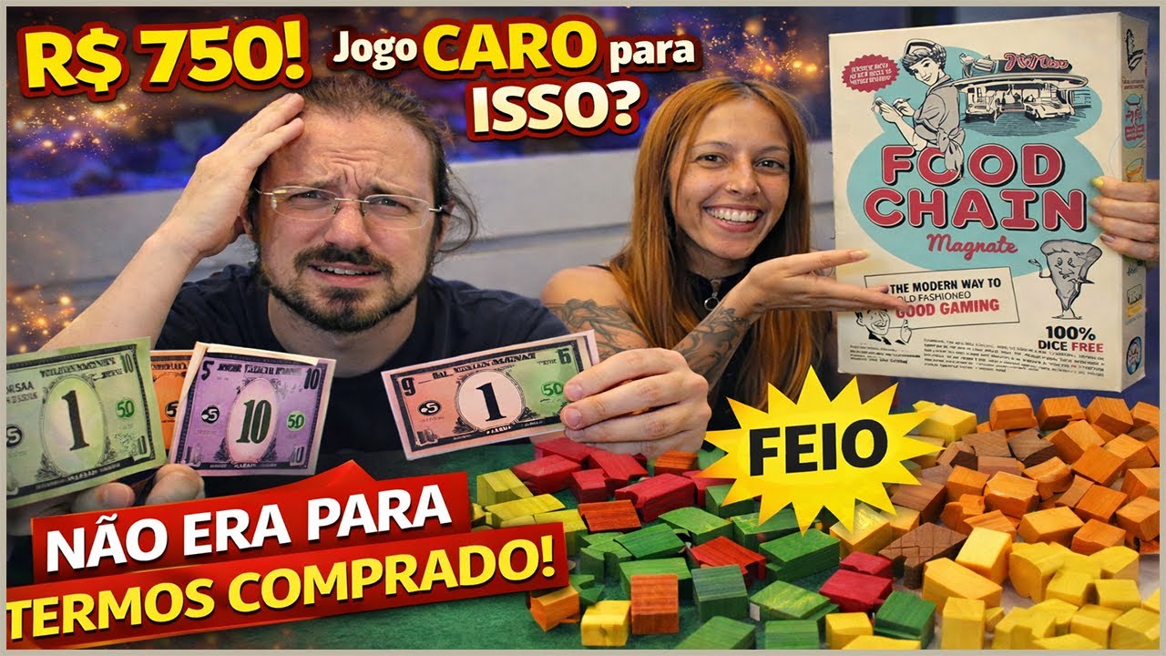 Compramos Um Jogo de R$ 750 com Componentes de Banco Imobiliário? - Food Chain Magnate!