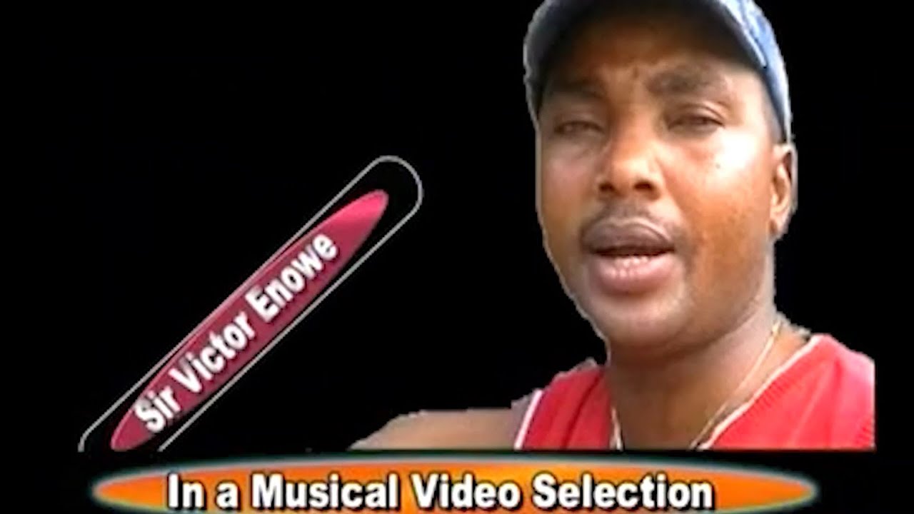 SIR VICTOR ENOWE COLLECTION MUSIC VIDEO