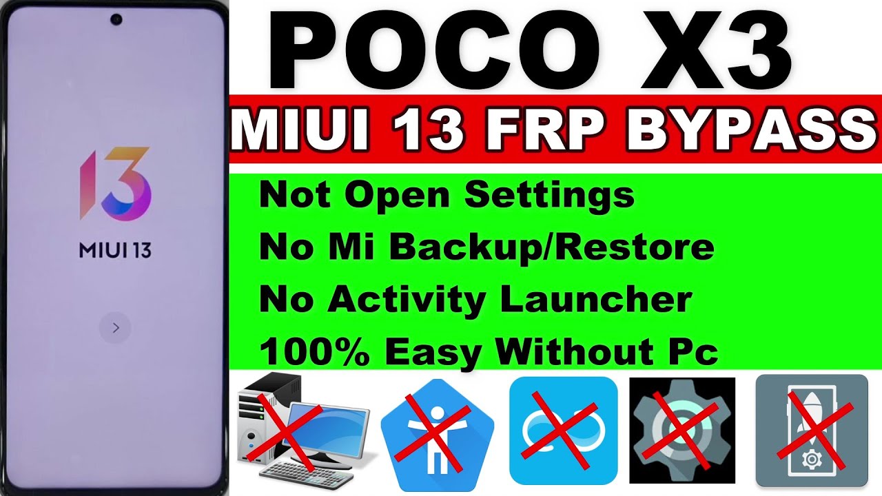 POCO X3 FRP Bypass MIUI 13 - Not Open Settings -No Mi Cloud Backup - No Activity Launcher Without Pc