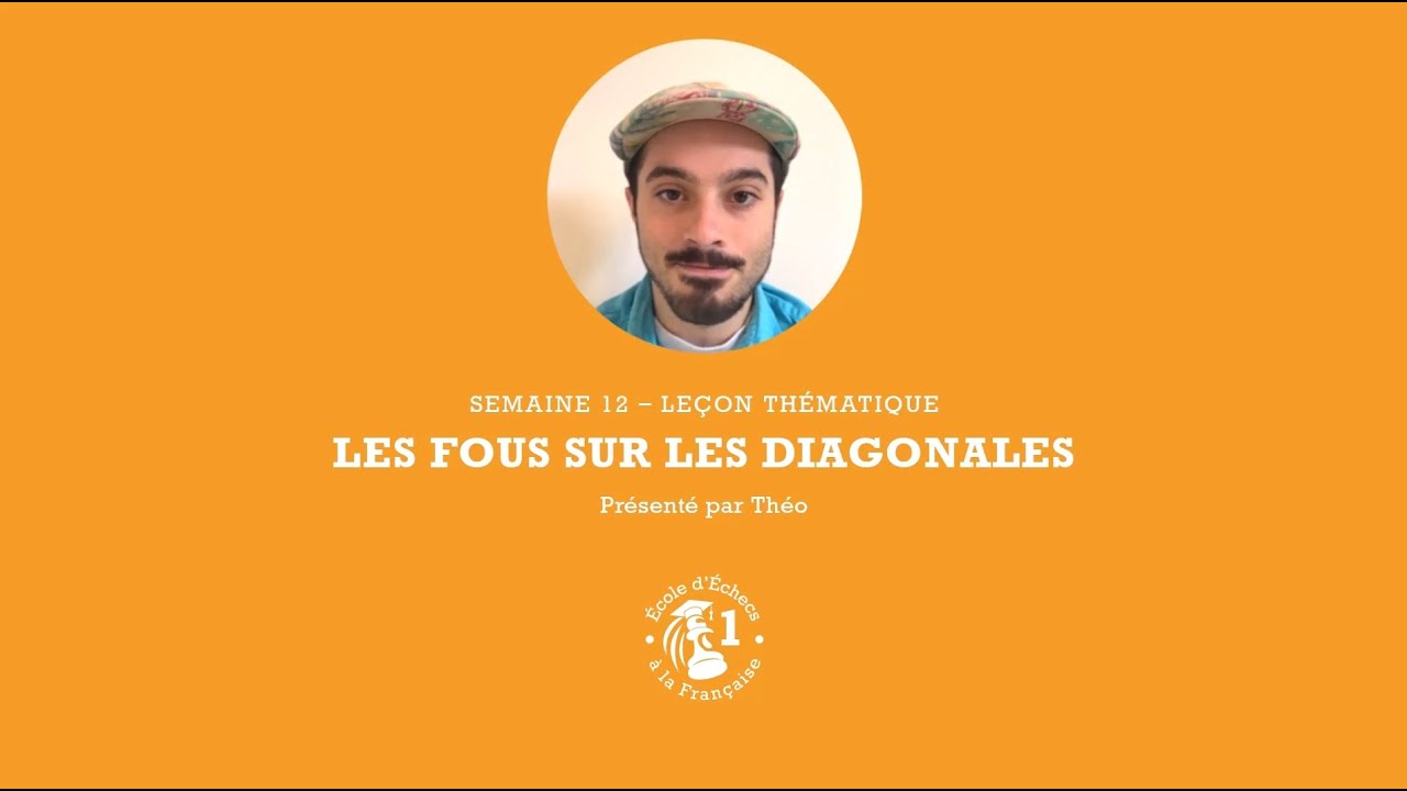 École d'Échecs à la Française - Cavalier - 12.1 - les fous sur les diagonales