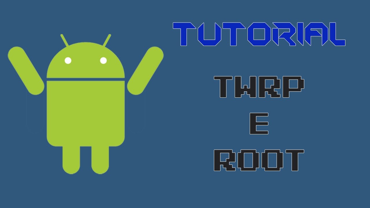 [TUTORIAL] Android #03 - Come installare TWRP e Root