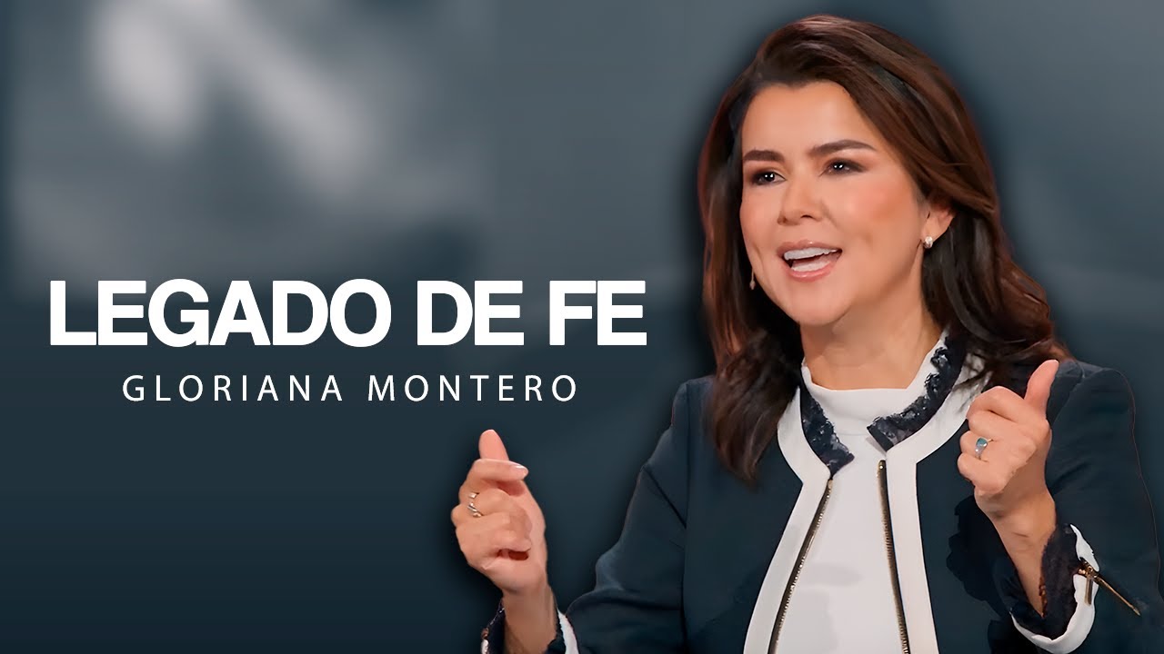 TRANSFIERE TU LEGADO DE FE - Gloriana Montero | Prédicas Cristianas 2025