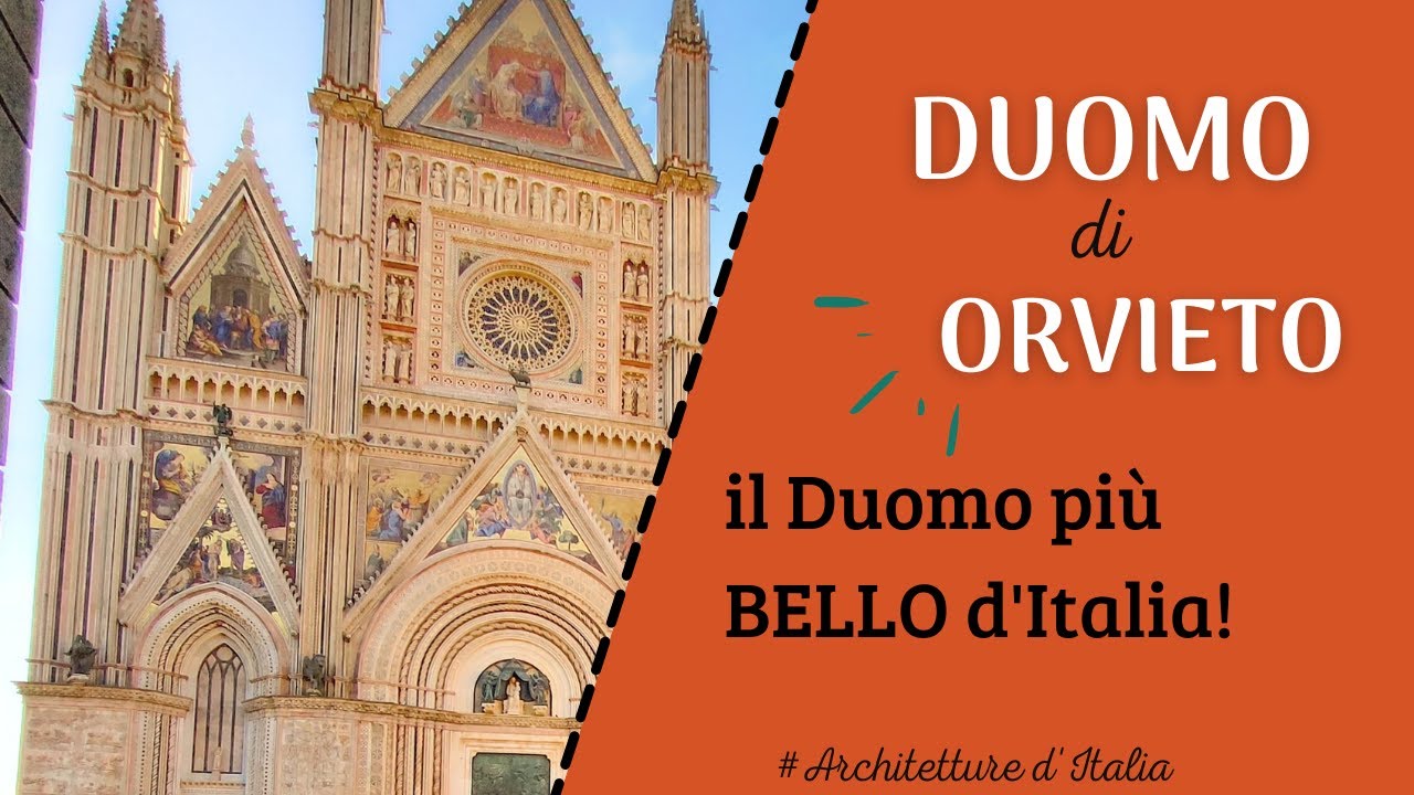 Duomo di Orvieto, il capolavoro dell'architettura gotica italiana