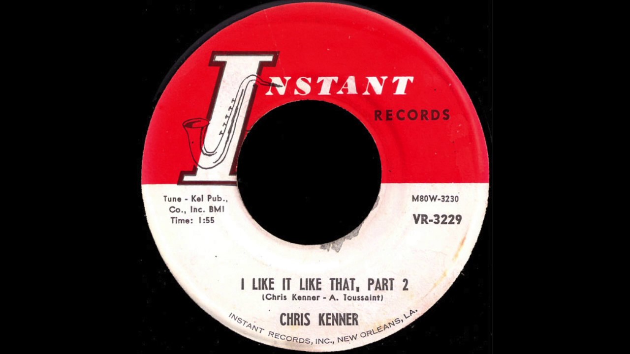 I Like It Like That - Chris Kenner (1961)