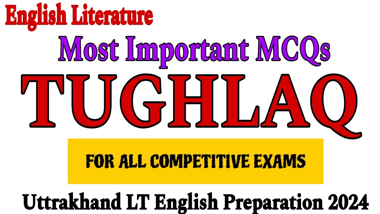 tughlaq by girish karnad mcq questions | tughlaq mcq questions | tughlaq mcq | tughlaq by karnad