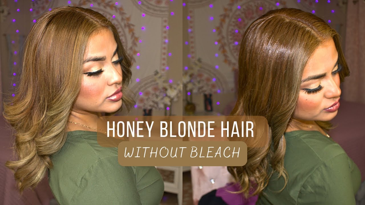 Honey Blonde Hair Tutorial **NO BLEACH**