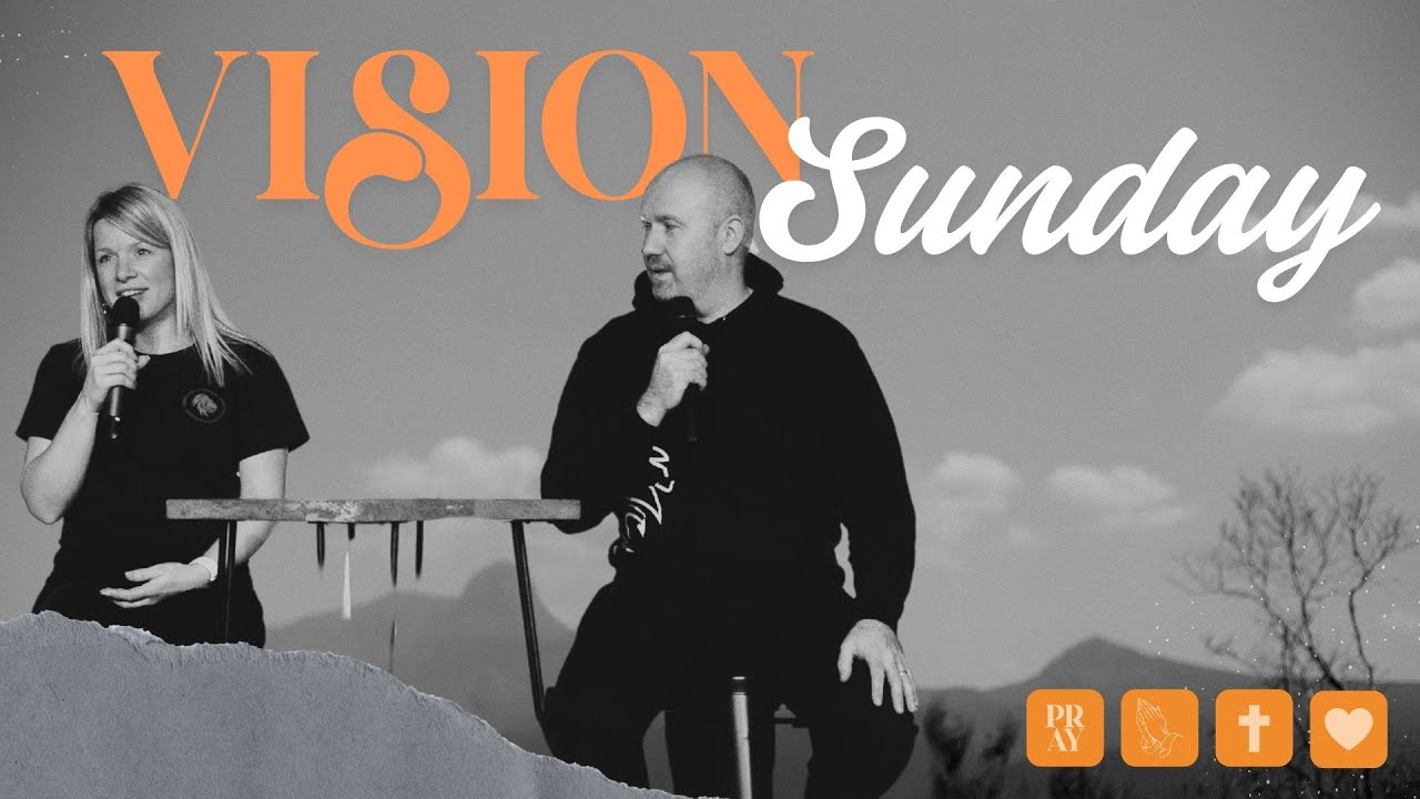 How To Pray - VISION SUNDAY