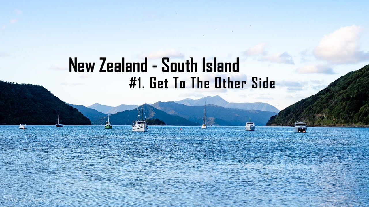 New Zealand - South Island family road trip. #1. Get to the other side