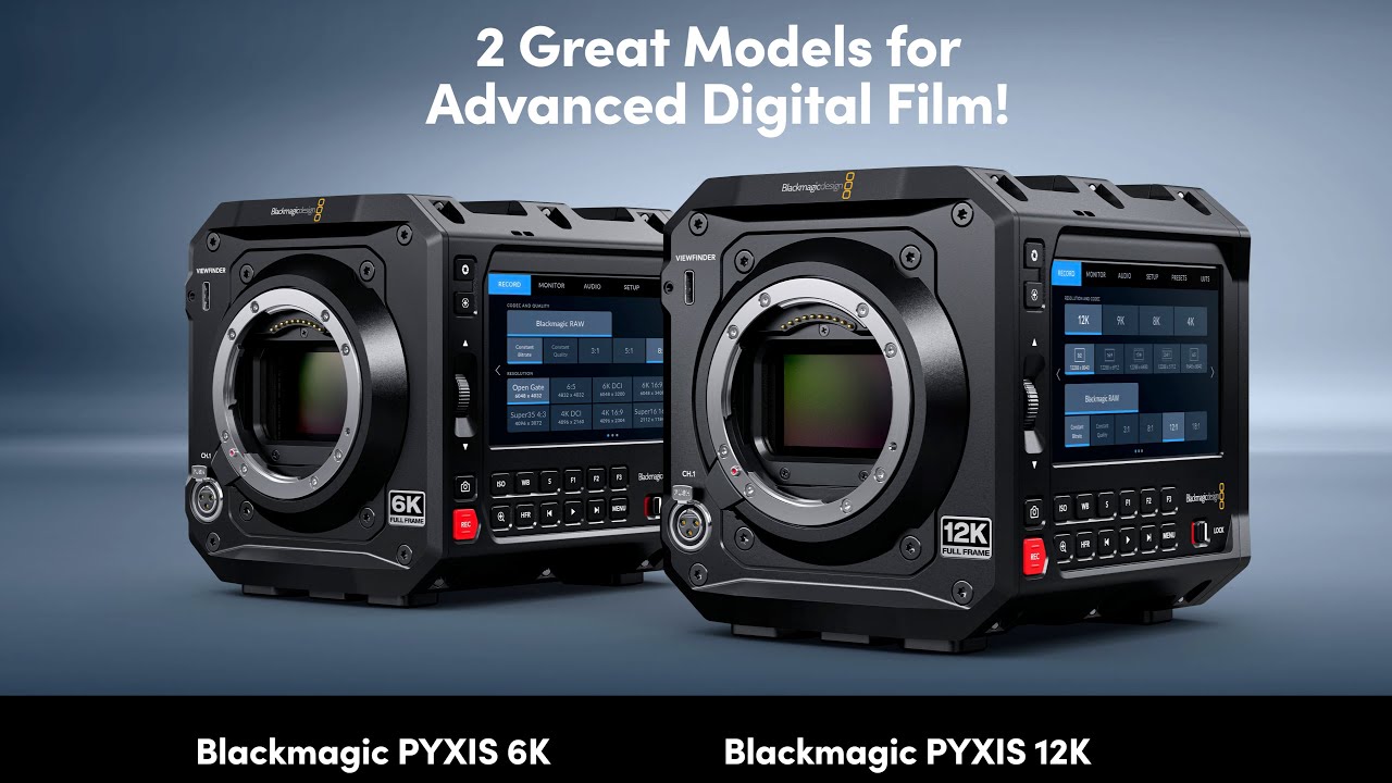 Blackmagic PYXIS 12K vs 6K - Which Should you choose