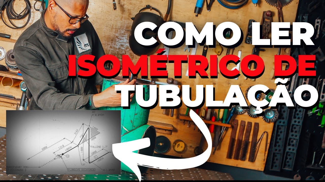 Dica para Iniciante - Passos para Ler Desenho Isom&eacute;trico de Tubula&ccedil;&atilde;o