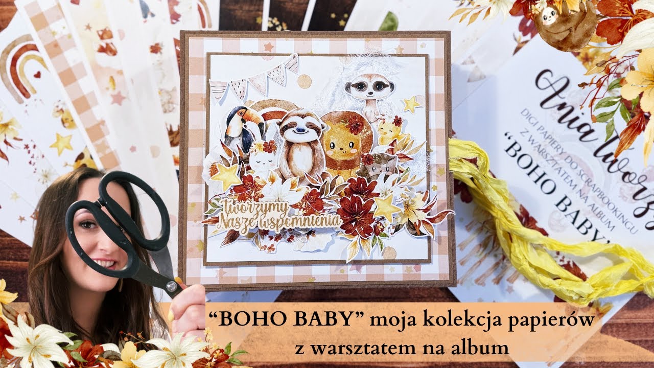 “BOHO BABY” moja kolekcja papierów dziecięcych z warsztatem na album - scrapbooking Ania Tworzy