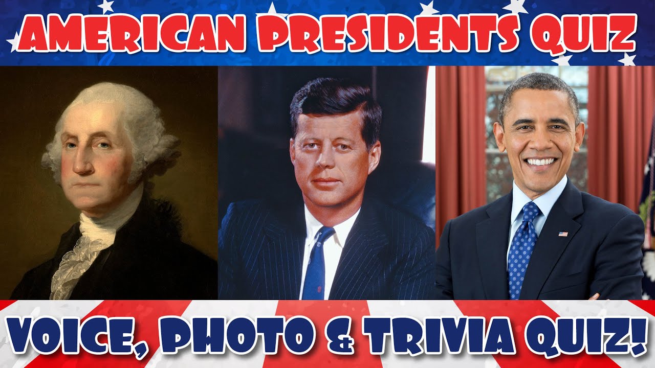 How Much Do You Know About American Presidents?