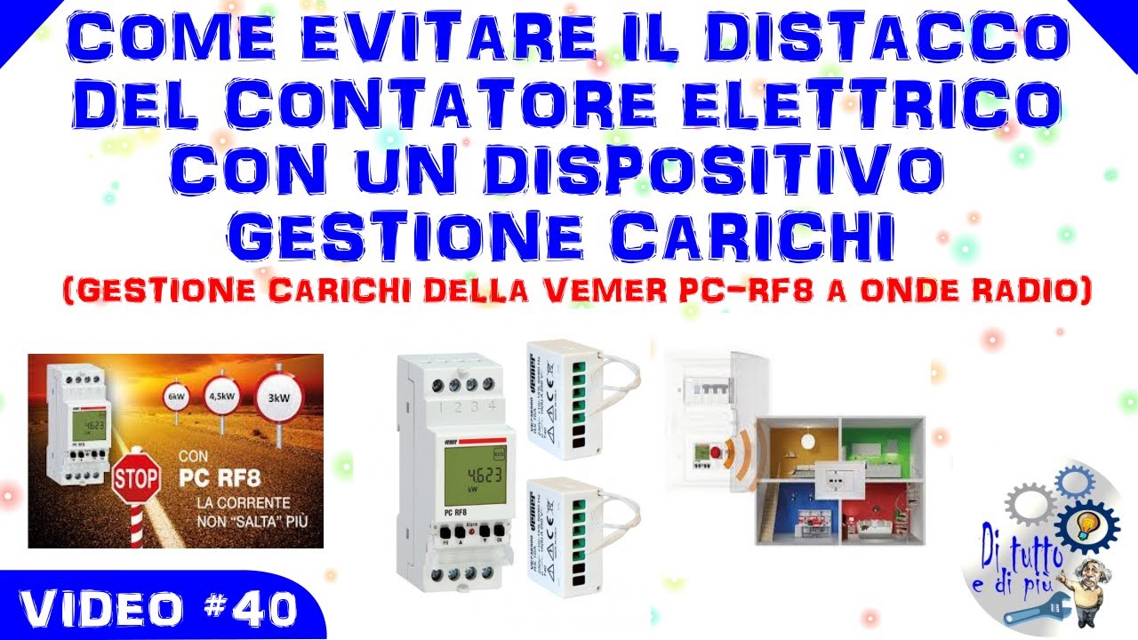 #40 - Come evitare il distacco del contatore elettrico con un dispositivo gestione carichi PCRF8