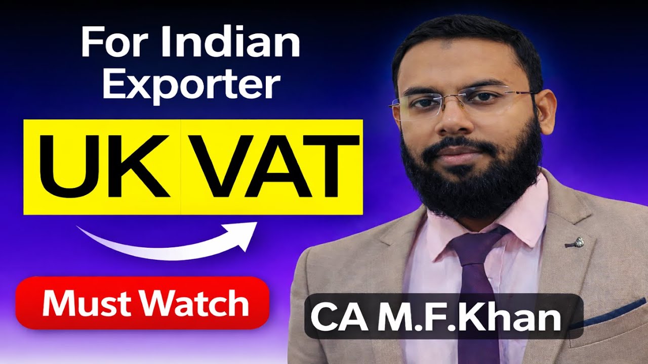 UK VAT Guide for Indian Exporter 2026 | Must Watch