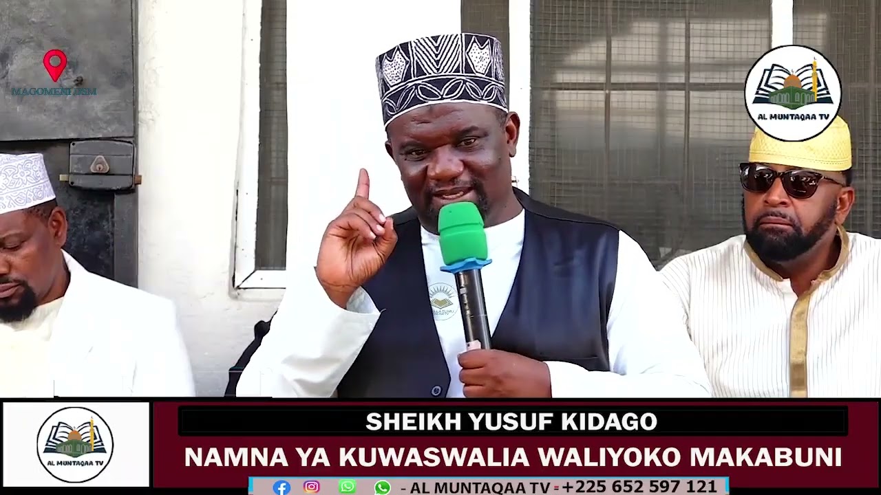 NAMNA YA KUWASWALIA WALIYOKO MAKABURINI - SHEIKH YUSUF KIDAGO.