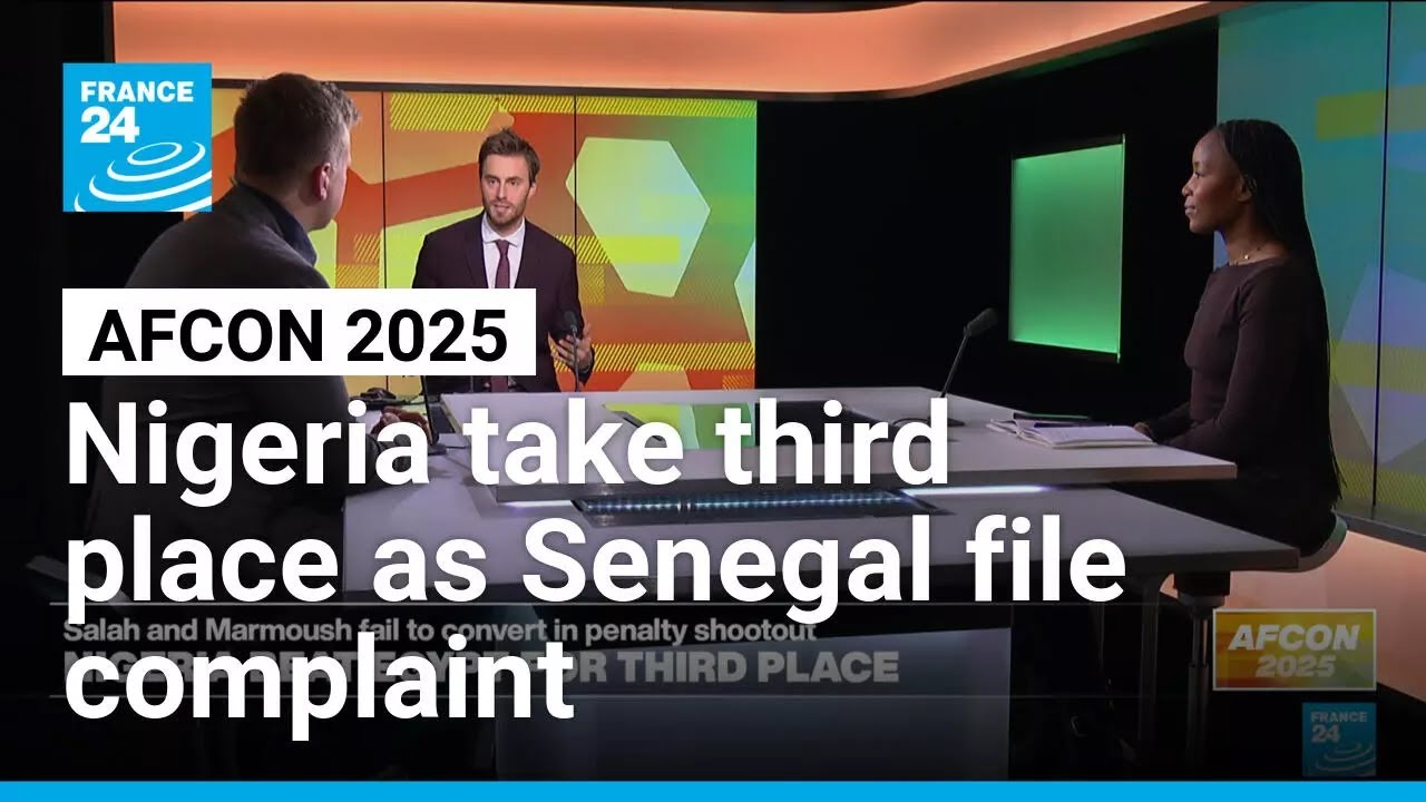 AFCON 2025: Nigeria take third place as Senegal file complaint • FRANCE 24 English