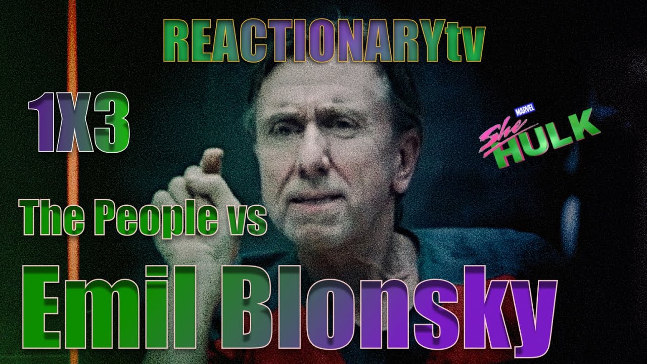 REACTIONARYtv | She Hulk 1X3 | 