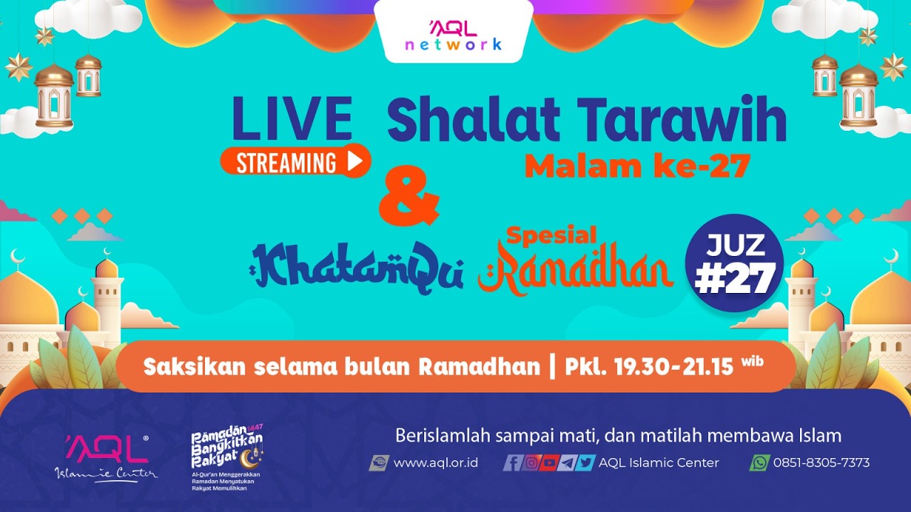 Shalat Tarawih Malam ke-27 | KhatamQu Ramadhan 1447H Juz 27