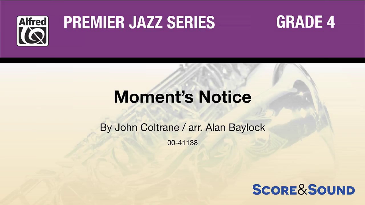 Moment's Notice, arr. Alan Baylock – Score & Sound