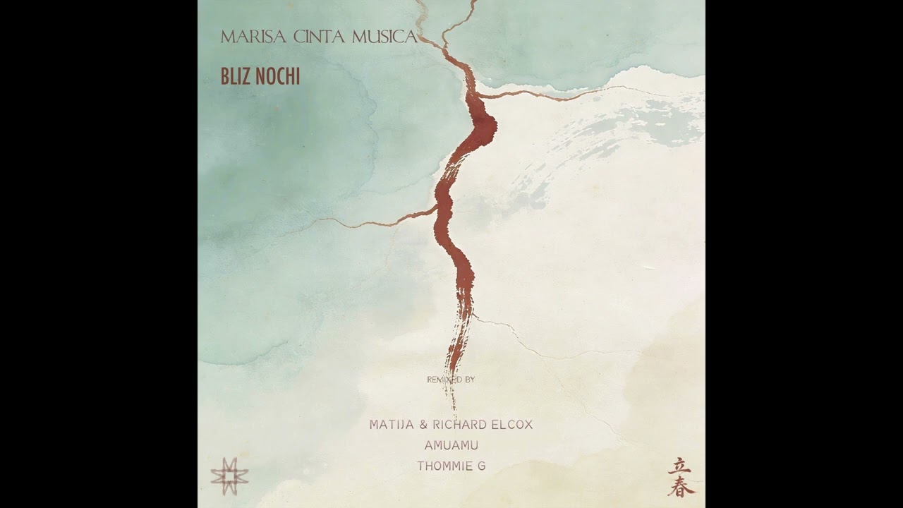 Bliz Nochi - Marisa Cinta Musica (EP) #techno #organichouse #slowtech #worldmusic #electronicmusic