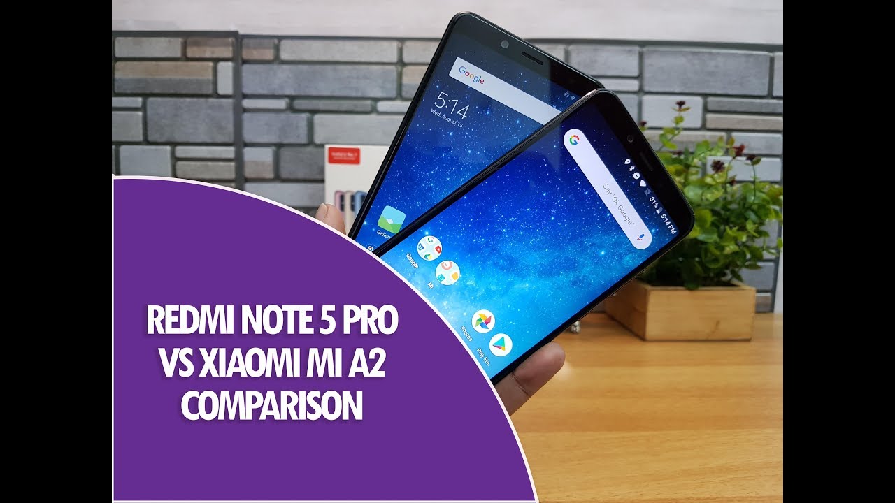 Xiaomi Redmi Note 5 Pro vs Xiaomi Mi A2 Comparison- Which is better to buy?
