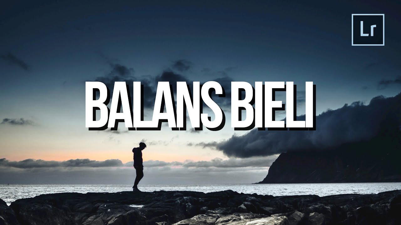 Zrozum BALANS BIELI w APARACIE i w LIGHTROOM