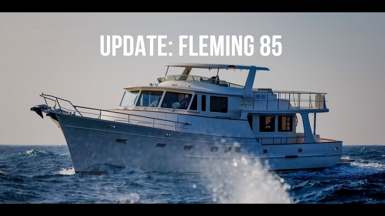 Обновление о Fleming Yachts 85
