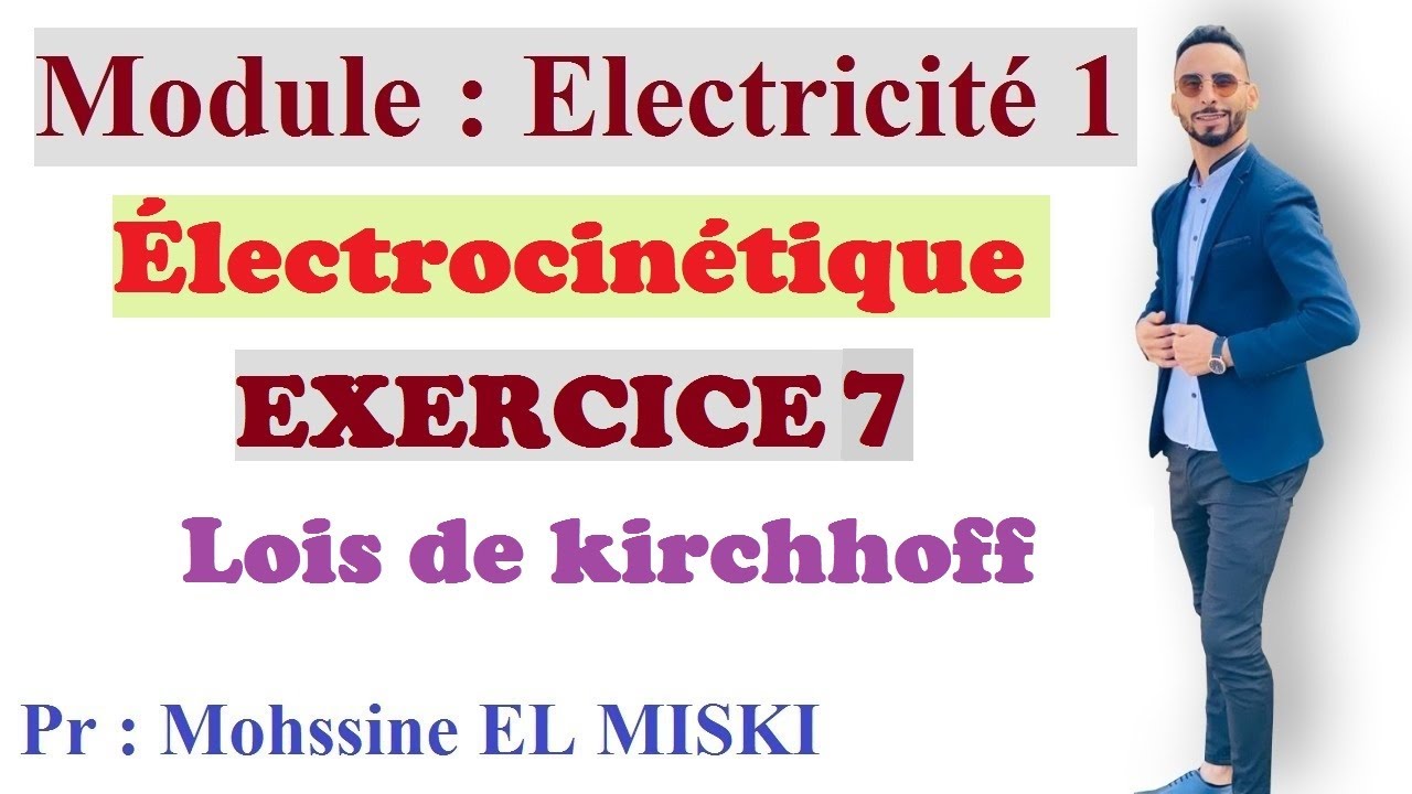 Électrocinétique Ex7 (Lois de KIRCHHOFF)