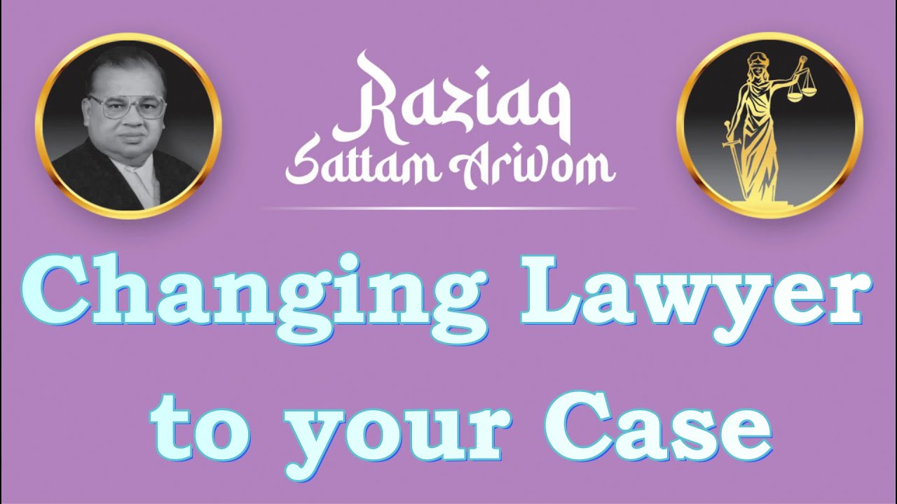 How to Change a Lawyer to your Case?, Changing Advocate ; Raziaq Sattam Arivom